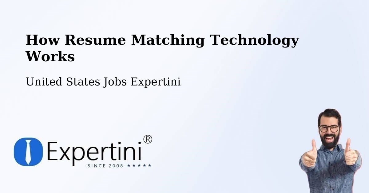 How Resume Matching Technology Works - United States Jobs Expertini